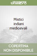 Mistici indiani medioevali libro