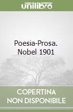 Poesia-Prosa. Nobel 1901 libro