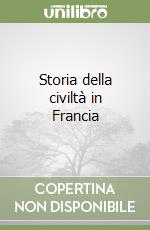 Storia della civiltà in Francia libro