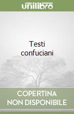 Testi confuciani libro