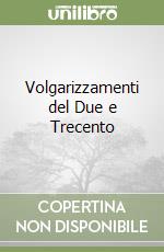 Volgarizzamenti del Due e Trecento libro