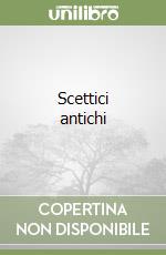 Scettici antichi libro