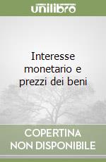 Interesse monetario e prezzi dei beni