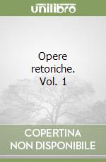 Opere retoriche. Vol. 1 libro