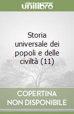 Storia universale dei popoli e delle civiltà (11) libro