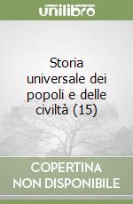 Storia universale dei popoli e delle civiltà (15) libro