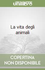 La vita degli animali (2) libro