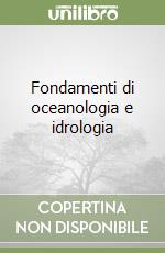 Fondamenti di oceanologia e idrologia libro