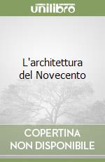 L'architettura del Novecento libro