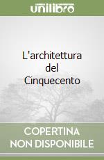 L'architettura del Cinquecento libro