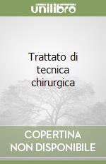 Trattato di tecnica chirurgica (2) libro