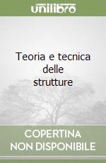 Teoria e tecnica delle strutture (1) libro