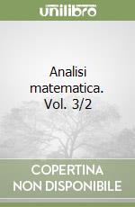 Analisi matematica. Vol. 3/2 libro