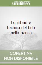 Equilibrio e tecnica del fido nella banca libro