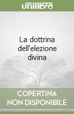 La dottrina dell'elezione divina libro