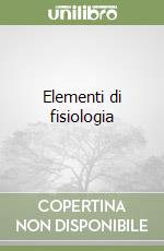 Elementi di fisiologia libro