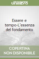 Essere e tempo-L'essenza del fondamento libro