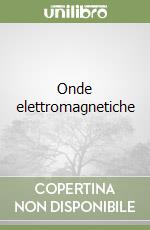 Onde elettromagnetiche