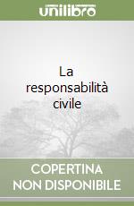 La responsabilità civile