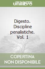 Digesto. Discipline penalistiche. Vol. 1 libro