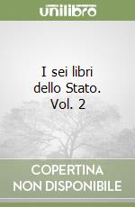 I sei libri dello Stato. Vol. 2 libro