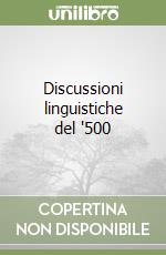 Discussioni linguistiche del '500 libro