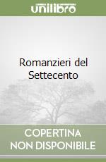 Romanzieri del Settecento libro