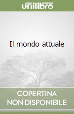 Il mondo attuale (2) libro