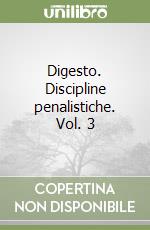 Digesto. Discipline penalistiche. Vol. 3 libro