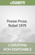 Poesie-Prose. Nobel 1979 libro