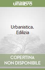 Urbanistica. Edilizia