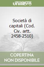 Società di capitali (Cod. Civ. artt. 2458-2510) libro