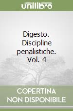 Digesto. Discipline penalistiche. Vol. 4