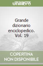 Grande dizionario enciclopedico. Vol. 19 libro