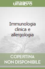 Immunologia clinica e allergologia libro