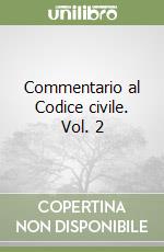 Commentario al Codice civile. Vol. 2