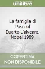 La famiglia di Pascual Duarte-L'alveare. Nobel 1989 libro