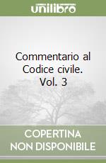 Commentario al Codice civile. Vol. 3