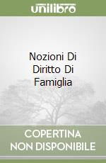 Nozioni Di Diritto Di Famiglia libro