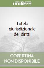 Tutela giurisdizionale dei diritti libro