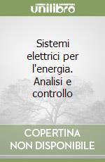 Sistemi elettrici per l'energia. Analisi e controllo