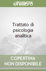 Trattato di psicologia analitica libro