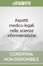 Aspetti medico-legali nelle scienze infermieristiche