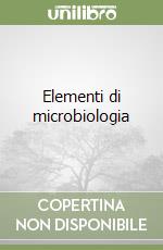 Elementi di microbiologia libro