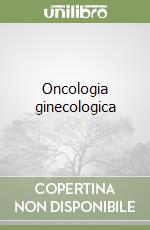 Oncologia ginecologica