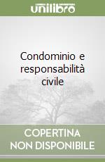 Condominio e responsabilità civile