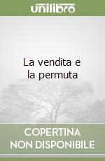 La vendita e la permuta libro