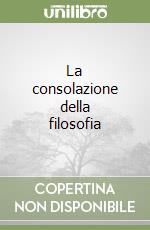 La consolazione della filosofia