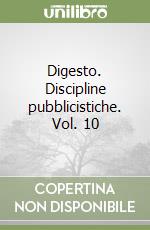 Digesto. Discipline pubblicistiche. Vol. 10 libro