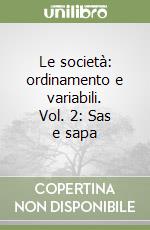 Le società: ordinamento e variabili. Vol. 2: Sas e sapa libro